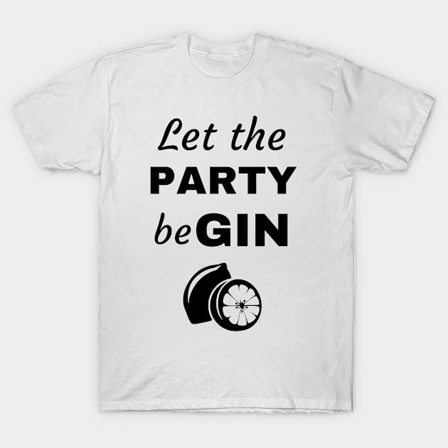 Let the PARTY beGIN T-Shirt by RIVEofficial